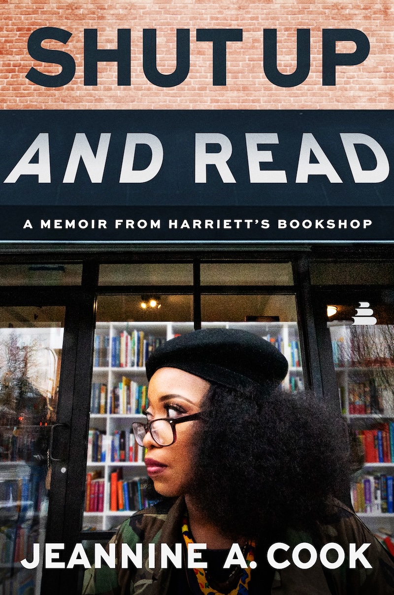 BOOK REVIEW: ‘Shut Up and Read: A Memoir from Harriett’s Bookshop’ by Jeannine A. Cook