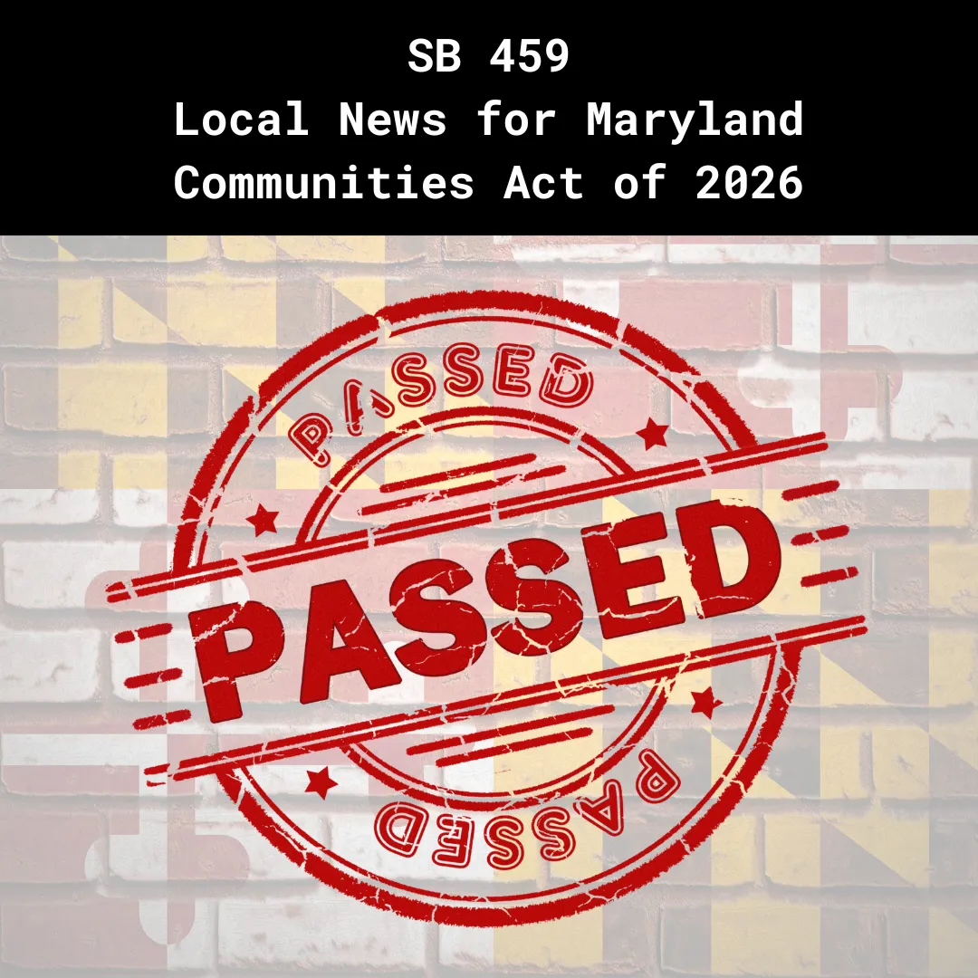 Maryland Enacts First-in-the-Nation Local News for Maryland Communities Act